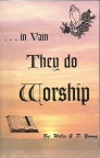 'In Vain They Do Worship' by Young