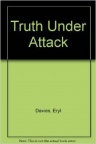 Truth Under Attack