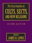 Encyclopedia of Cults, Sects & New Religions