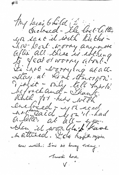 LETTER NO. 1. June 14th from Princess Victoria:
Dear Maggie,
I was glad to get the notes, also a letter since.
They were indeed helpful and I had no difficulty in understanding them.
I did enjoy the piece about the Holiest of All.
I had read the same chapter and felt quite disappointed
I hadn't seen it all myself.
These few words have come into my mind so many times today,
And your joy no man taketh from you.
I think there is something so consoling about them, don't you?
I hope you keep well in every way.
V.W.
Read more letters by Princess Victoria on TTT at: https://www.tellingthetruth.info/publications_index/princessvic.php Princess Victoria Letter #1.jpg
