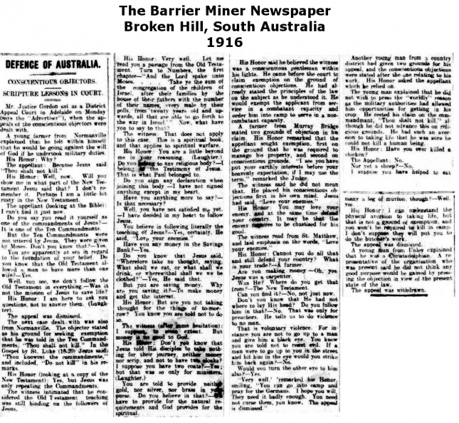 Nov. 24, 1916 Barrier Miner newspaper, Broken Hill, South Australia.
During WWI, Australian professing men used the name
Testimony of Jesus in hearings applying for military
exemption or Conscientious Objector status
Newspaper- 1916 Barrier Miner.jpg