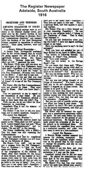 Nov. 21, 1916 The Register Newspaper, Adelaide, South Australia.
During WWI, Australian professing men used the name
Testimony of Jesus in hearings applying for military
exemption or Conscientious Objector status.
Newspaper- 1916 The Register _.jpg