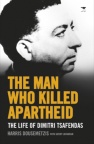 Man Who Killed Apartheid Dimitri